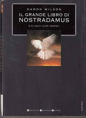 Il grande libro di Nostradamus e molti altri profeti