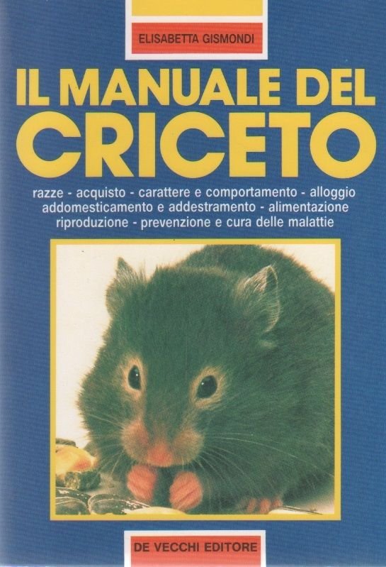Il manuale del criceto - Elisabetta Gismondi