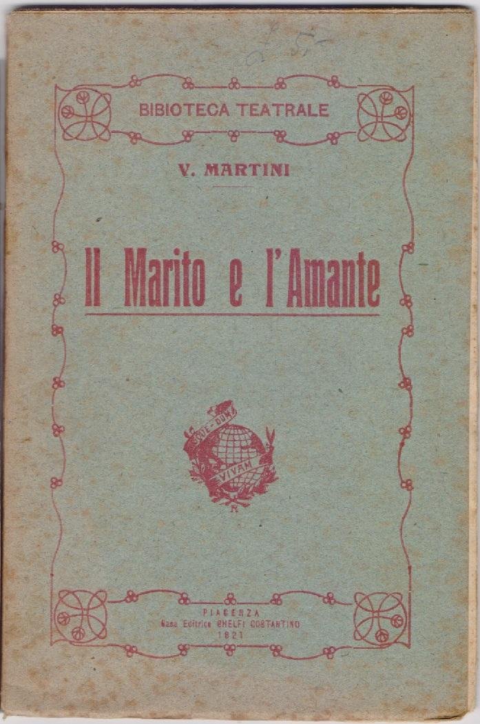 Il Marito e L'amante Commedia in 5 atti. - V. …