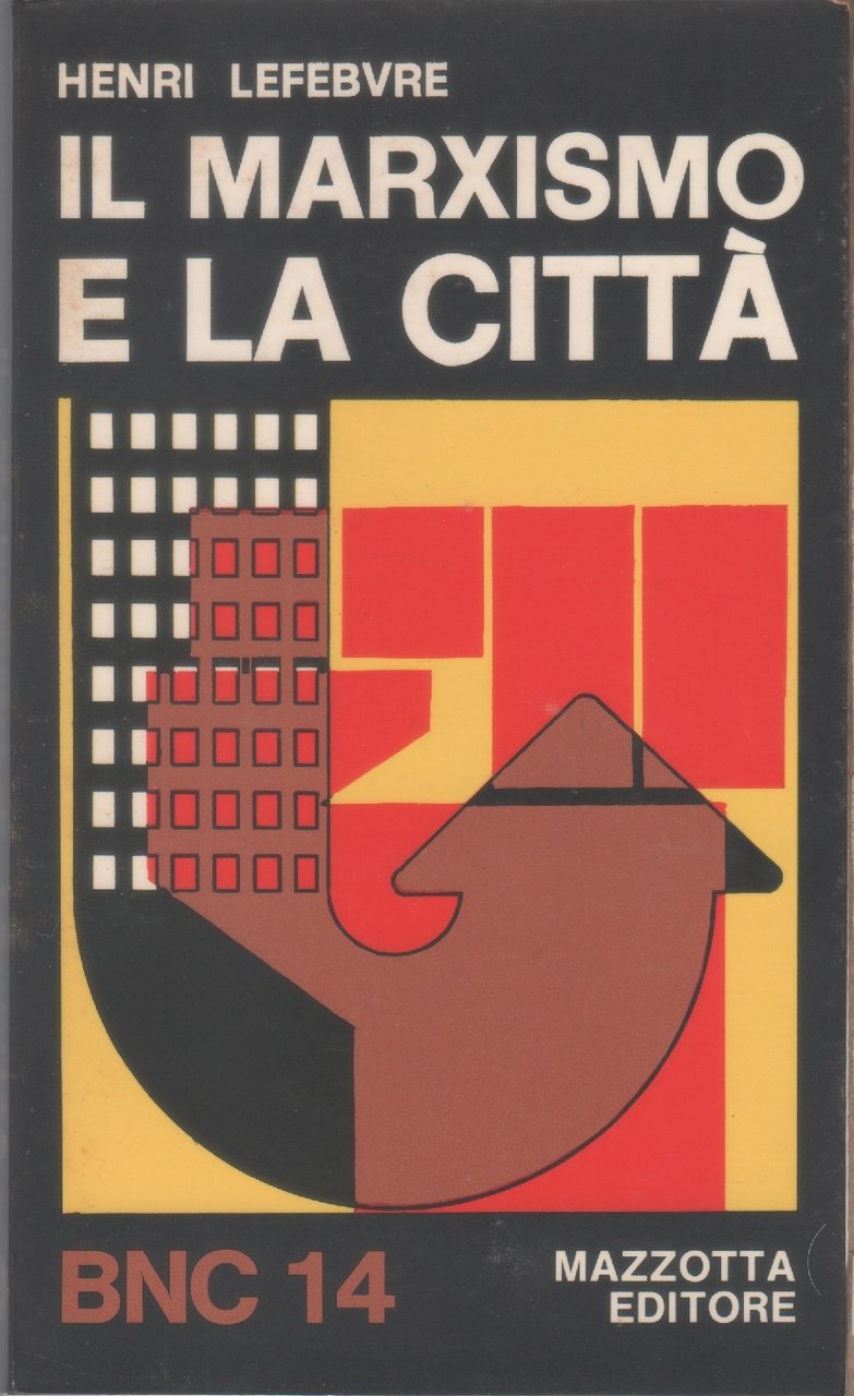 Il marxismo e la città - Henri Lefebvre