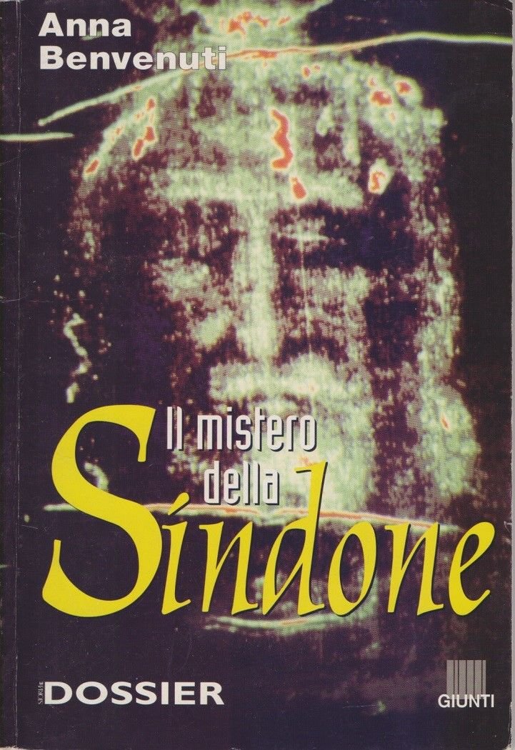 Il mistero della Sindone - Anna Benvenuti