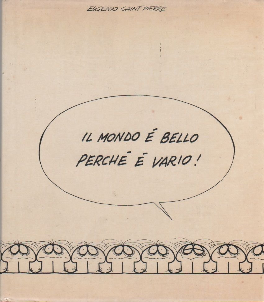Il mondo è bello perchè è vario - Eugenio Saint …