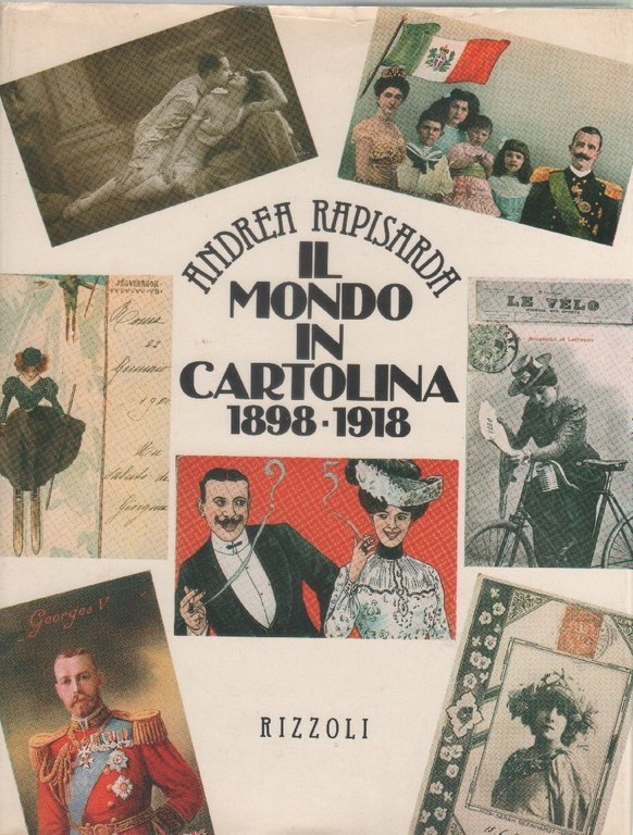 Il mondo in cartolina 1898-1918