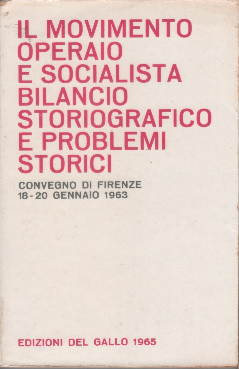 Il movimento operaio e socialista bilancio storiografico e problemi storici