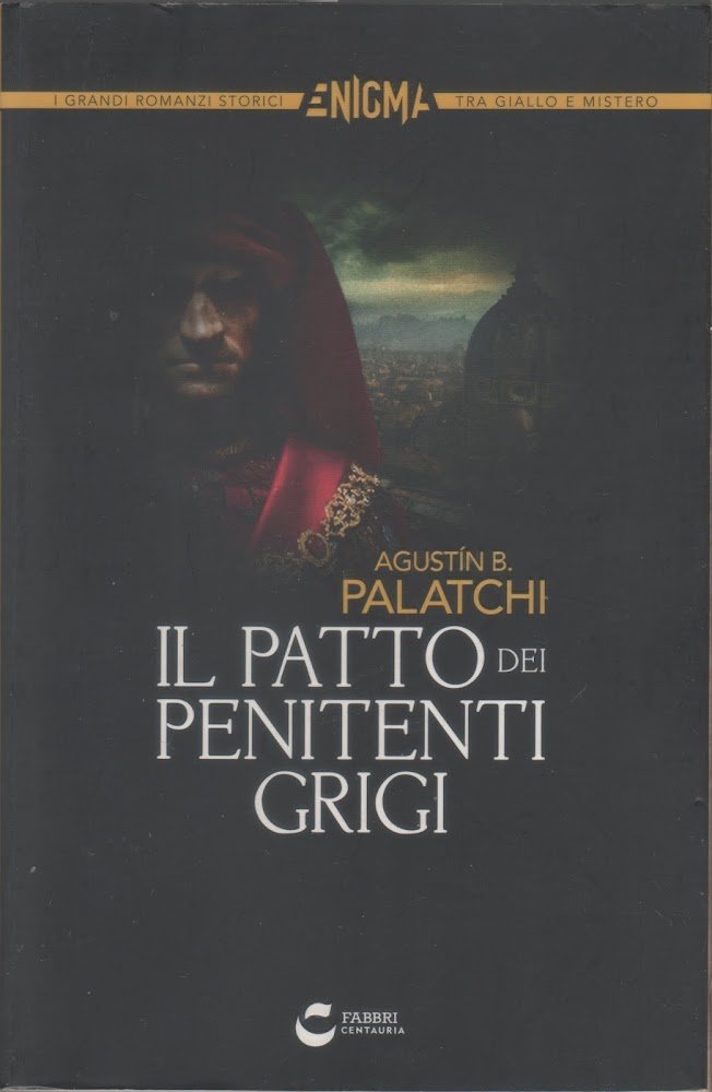 Il patto dei penitenti grigi - Agustin B. Palatchi
