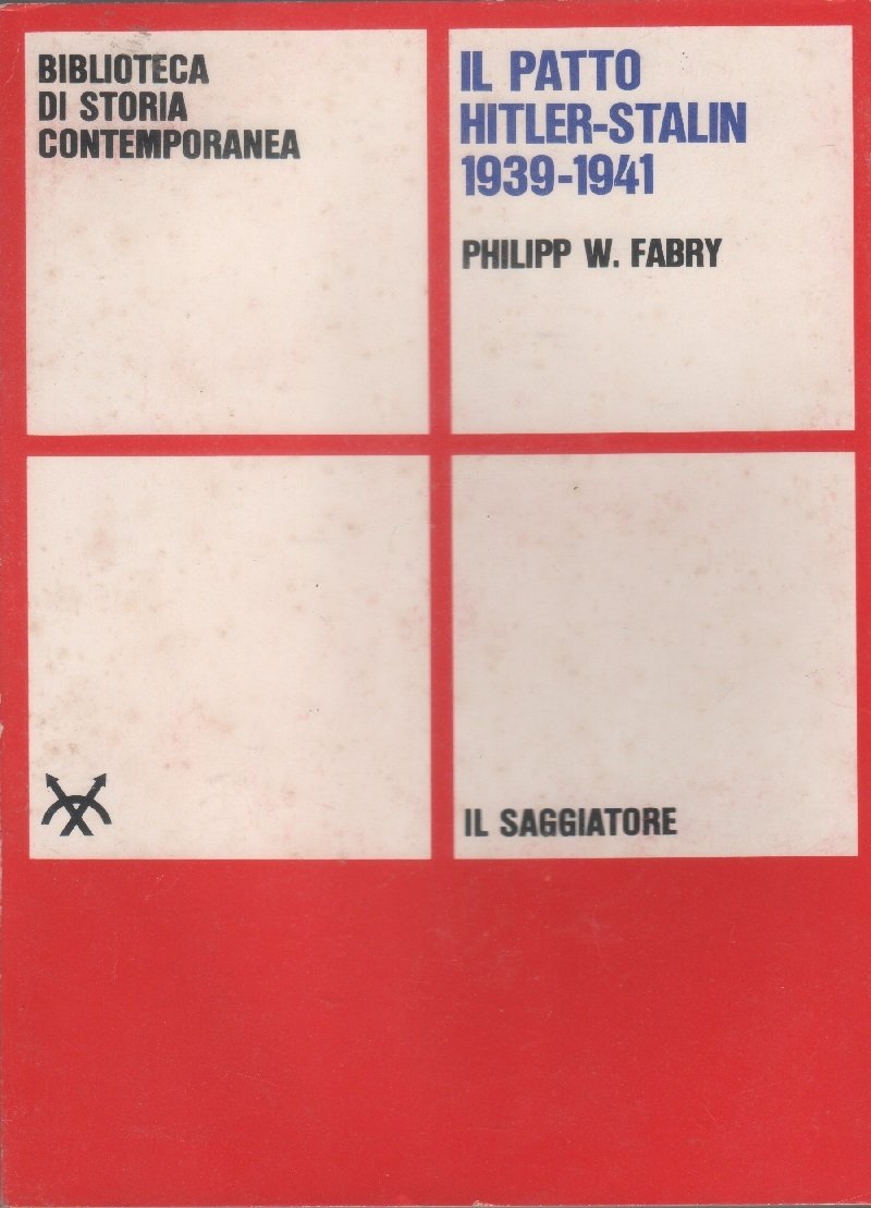 Il patto Hitler. Stalin 1939 - 1941 - Philipp W. …