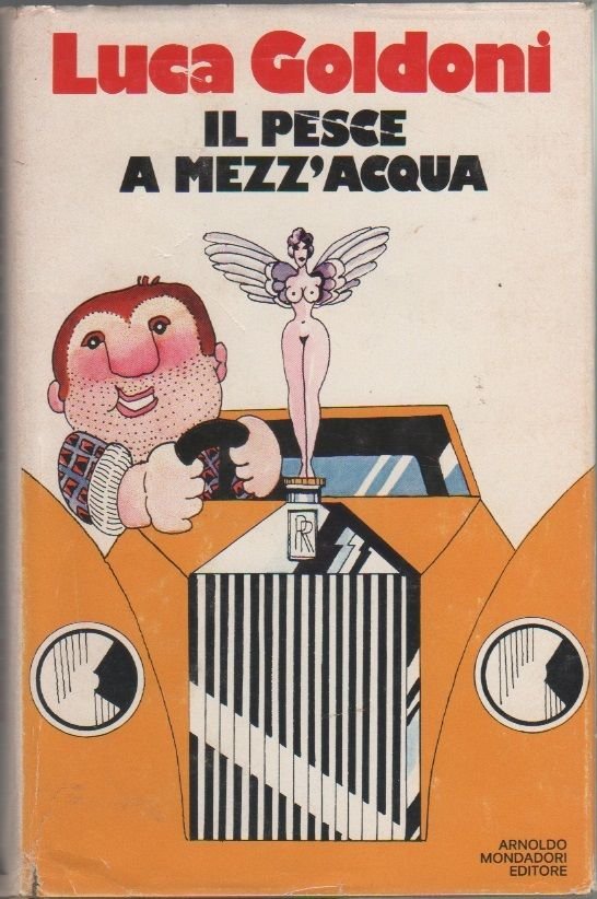 Il pesce a mezz'acqua - Luca Goldoni