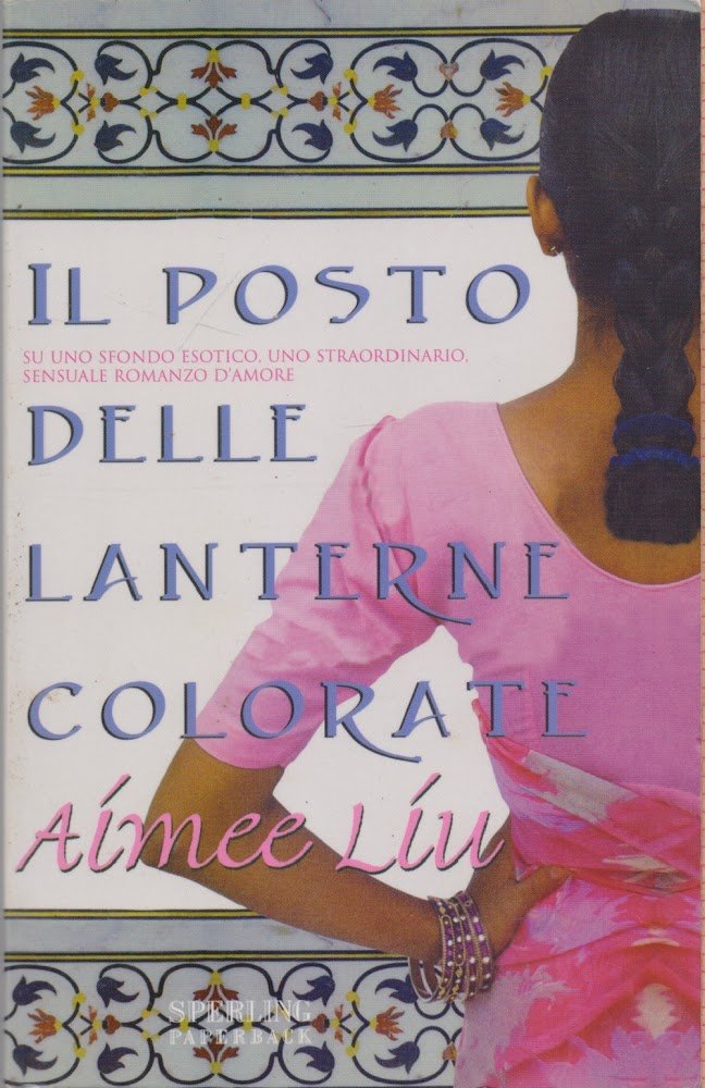 Il posto delle lanterne colorate - Aìmee Lìu
