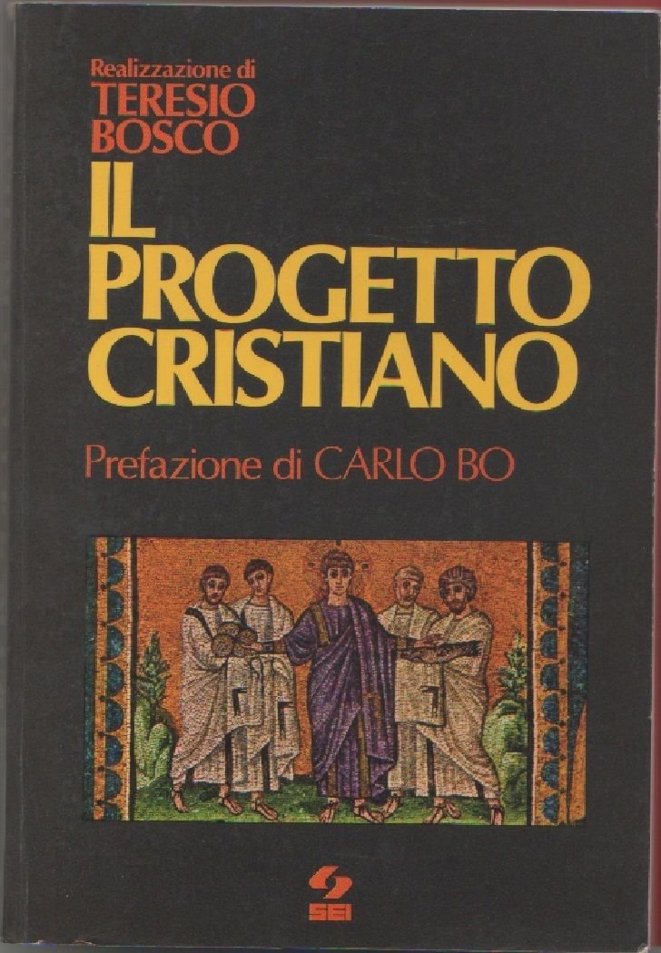 Il progetto cristiano - Teresio Bosco