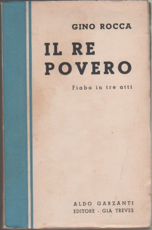 Il re povero. Fiaba in tre atti - Gino Rocca