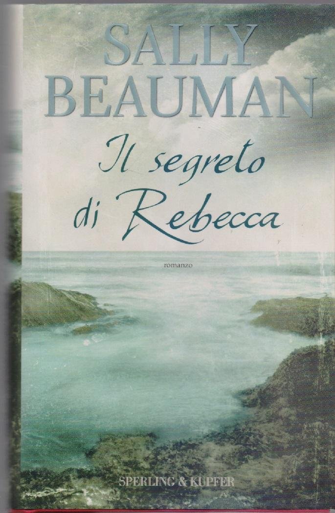 Il segreto di Rebecca - Sally Beauman