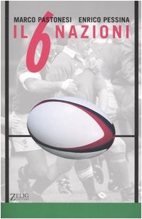 Il Sei Nazioni - Marco Pastonesi Enrico Pessina