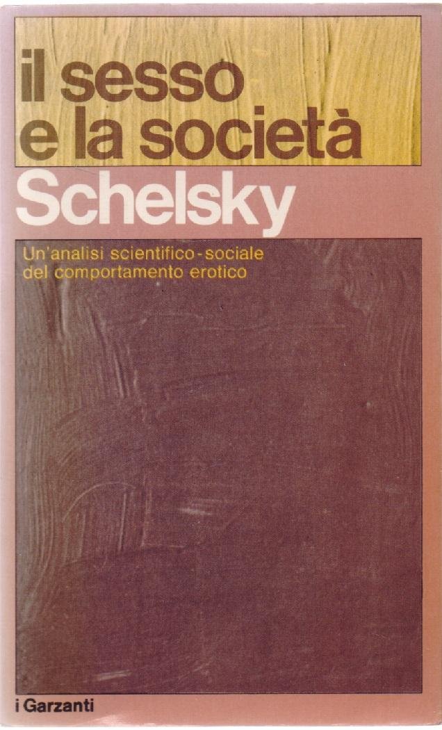 Il sesso e la società - Helmut Schelsky
