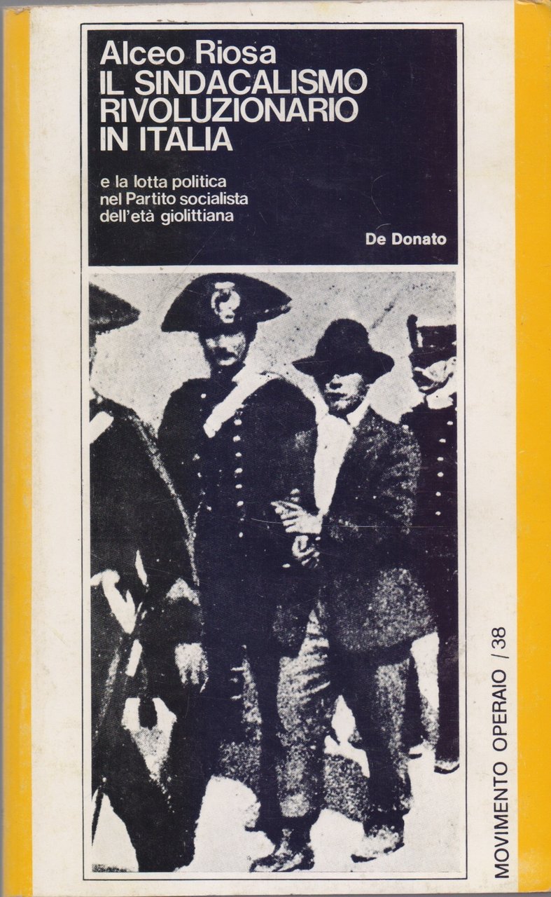 Il sindacalismo rivoluzioanrio in Italia e la lotta politica nel …