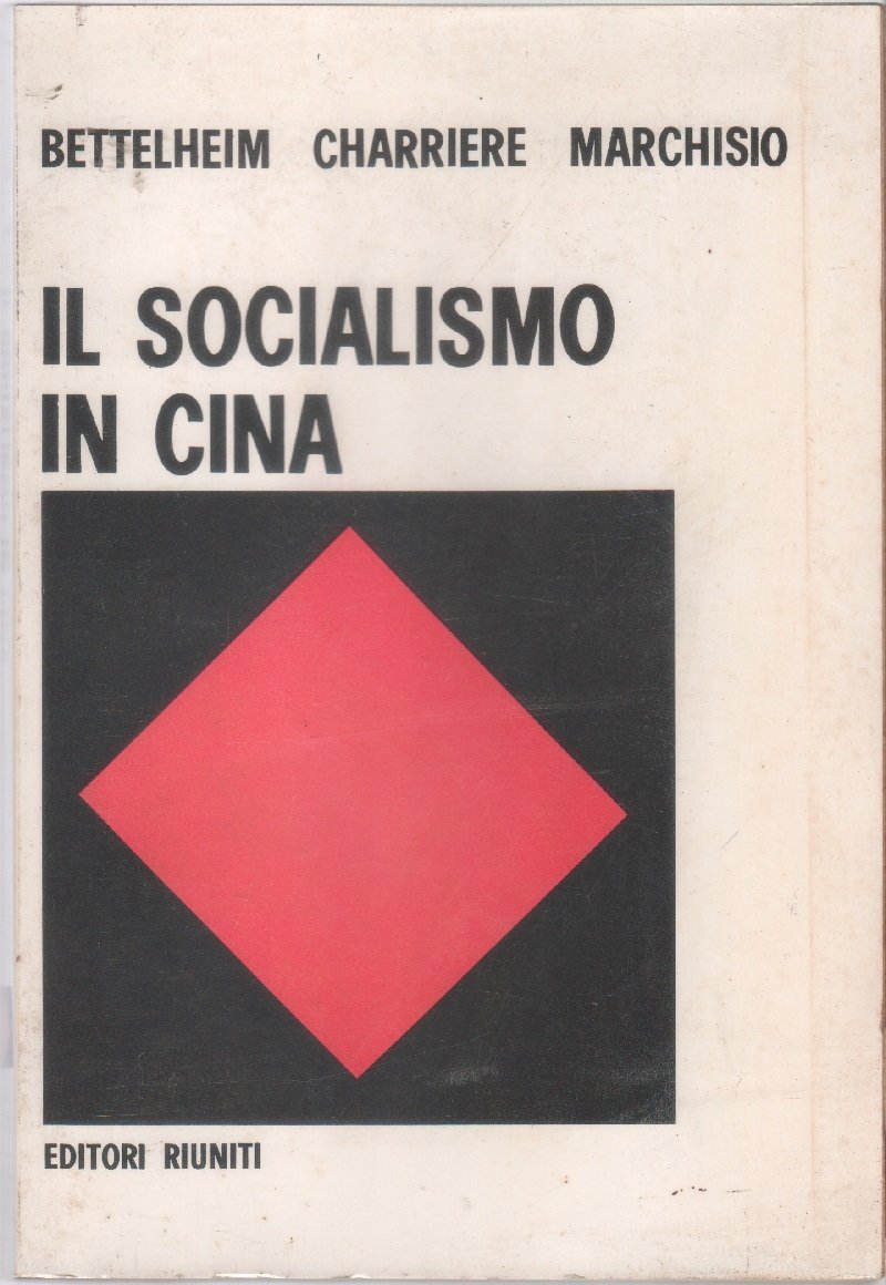 Il socialismo in Cina. Organizzazione economica e sovrastrutture ideologiche.