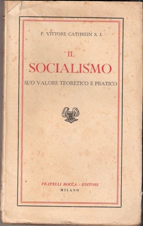 Il socialismo. Suo valore teorico e pratico Vittore P. - …