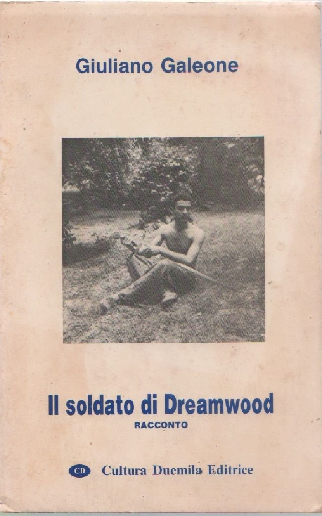 Il soldato di Dreamwood - Giuliano Galeone