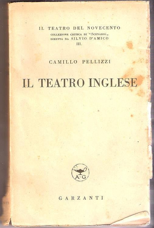 Il teatro inglese - Camillo Pellizzi