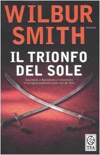Il trionfo del sole - Wilbur Smith