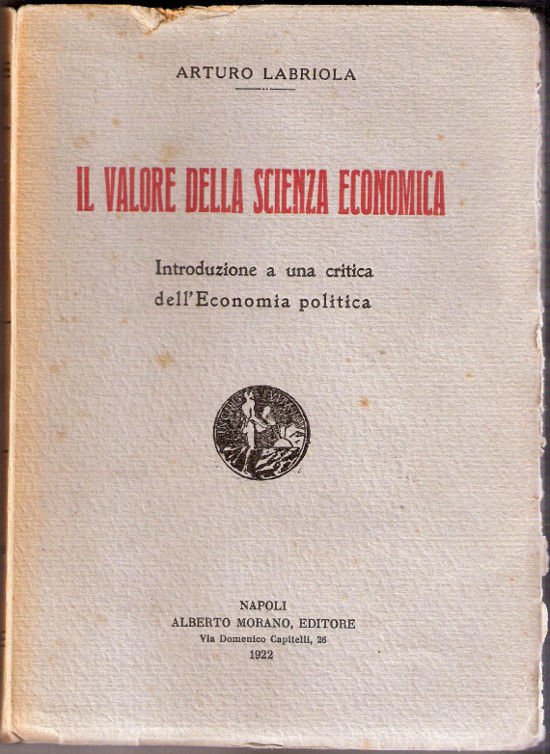 Il valore della scienza economica. Introduzione a una critica dell'Economia …