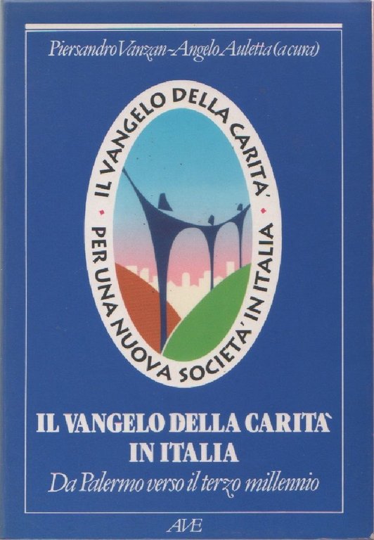 Il vangelo della carità in Italia. Da Palermo verso il terzo millennio  - a cura di P. Vanzan