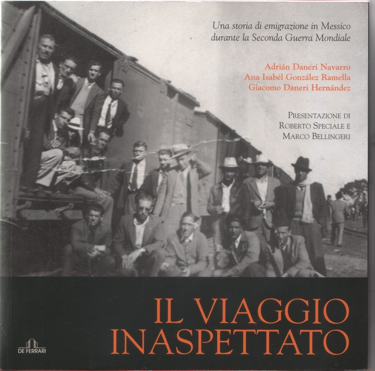 Il viaggio inaspettato. Una storia di emigrazione in Messico durante …