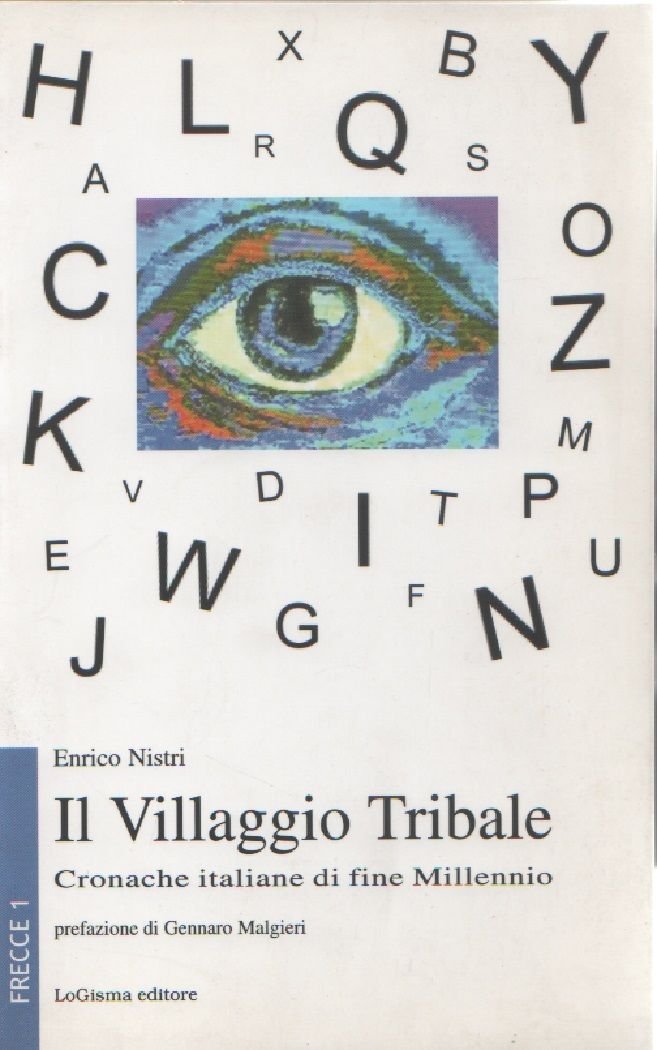 Il villaggio tribale. Cronache italiane di fine millennio - Enrico …