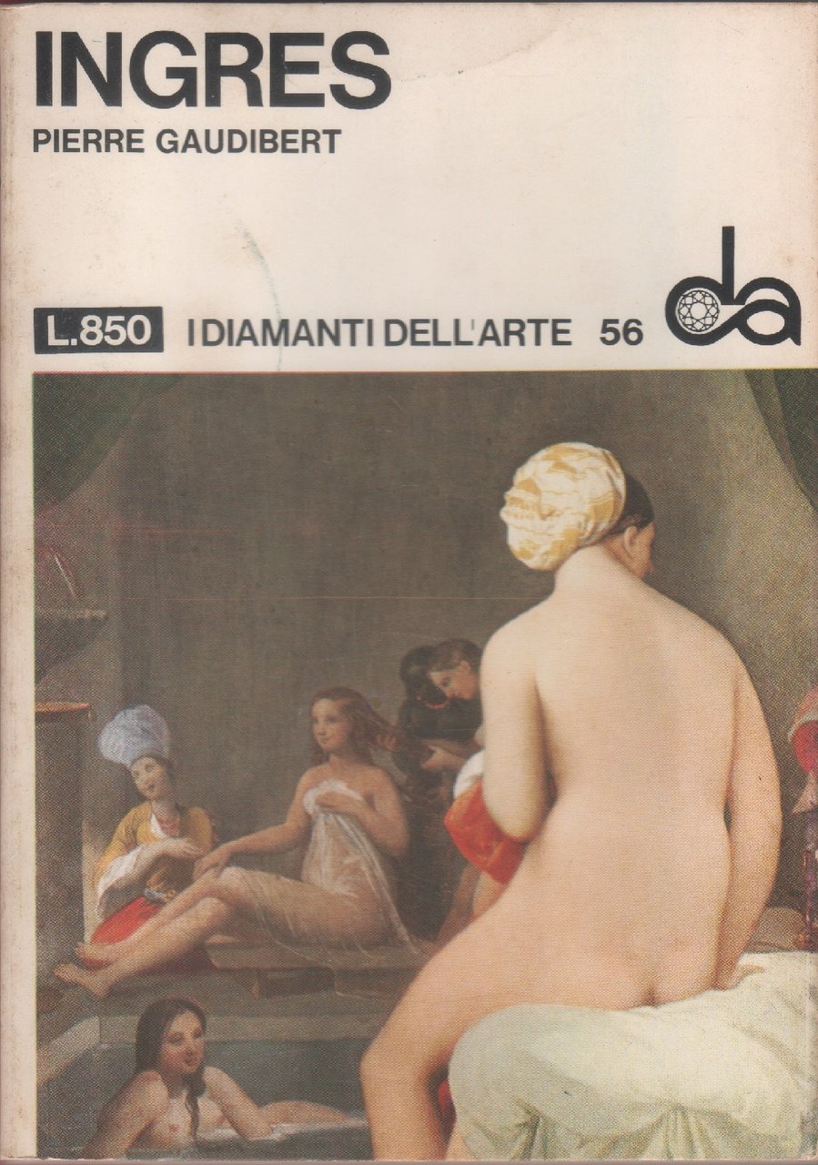 Ingres. I diamanti dell'arte n. 56 - Pierre Gaudibert