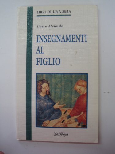 Insegnamenti al figlio - Pietro Abelardo