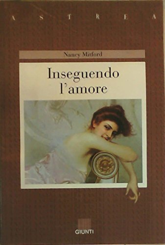 Inseguendo l'amore - Nancy Mitford | Immagine principale