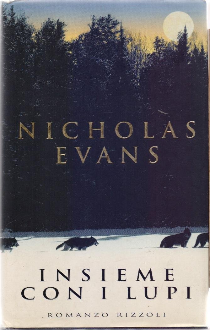 Insieme con i lupi - Nicholas Evans