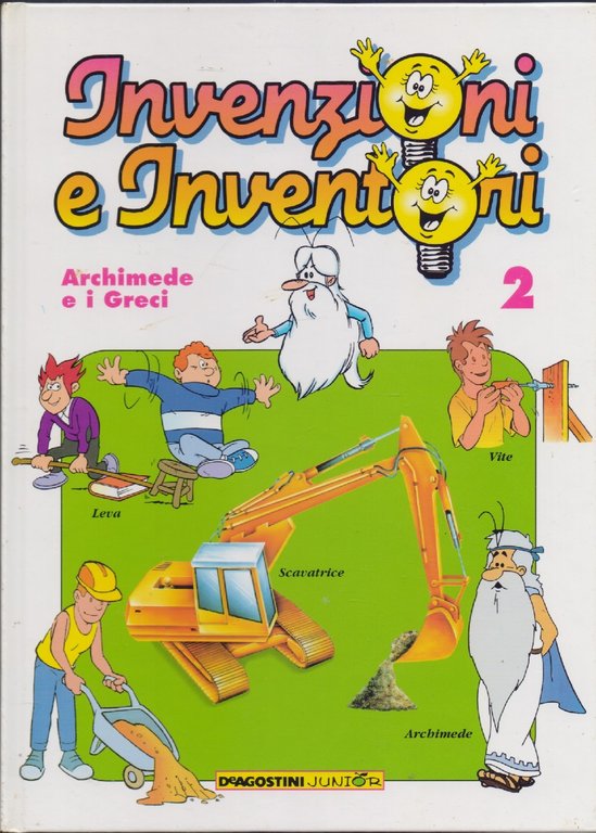Invenzioni e inventori Archimede e i Greci Vol 2