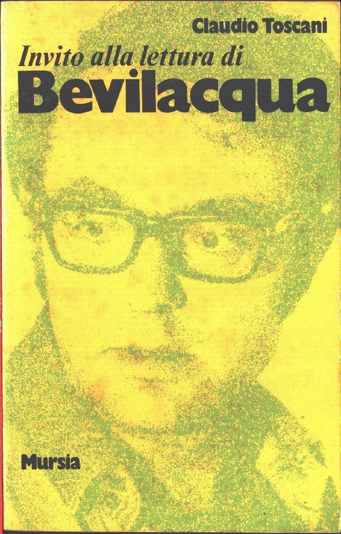 Invito alla lettura di Alberto Bevilacqua - Claudio Toscani