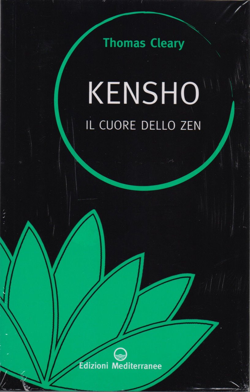 Kensho. Il cuore dello zen - Cleary Thomas