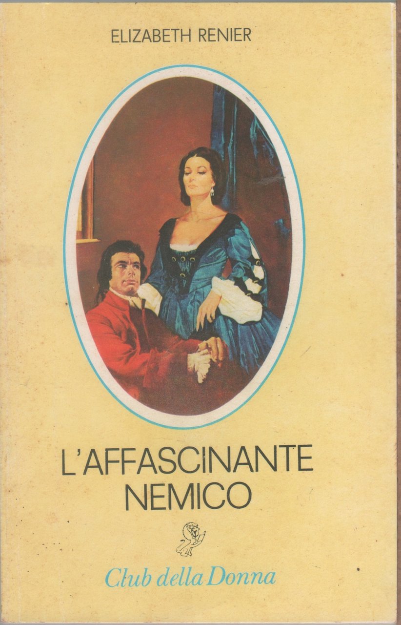 L'affascinante nemico - Elizabeth Renier