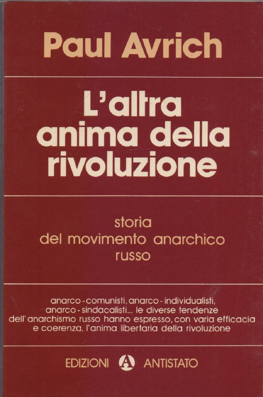 L'altra anima della rivoluzione. Storia del movimento anarchico russo