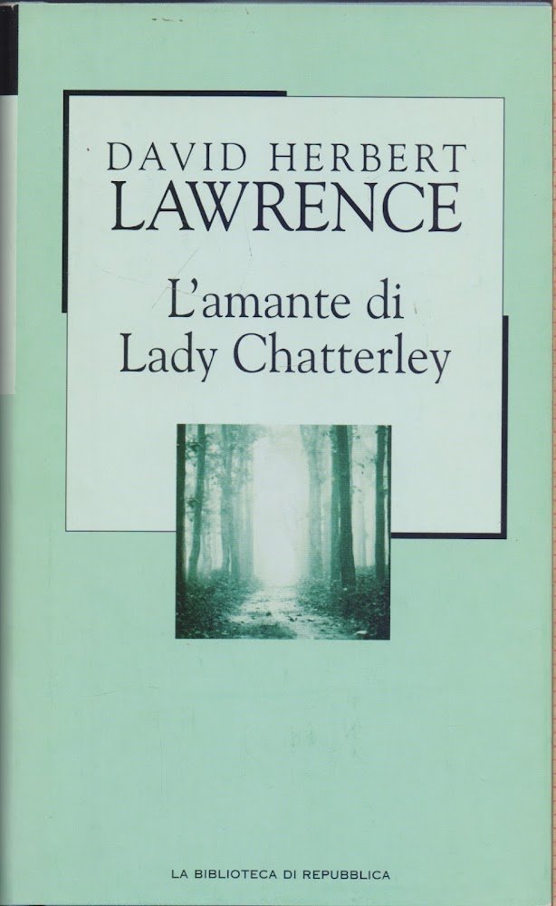 L'amante di Lady Chatterley - David Herbert Lawrence