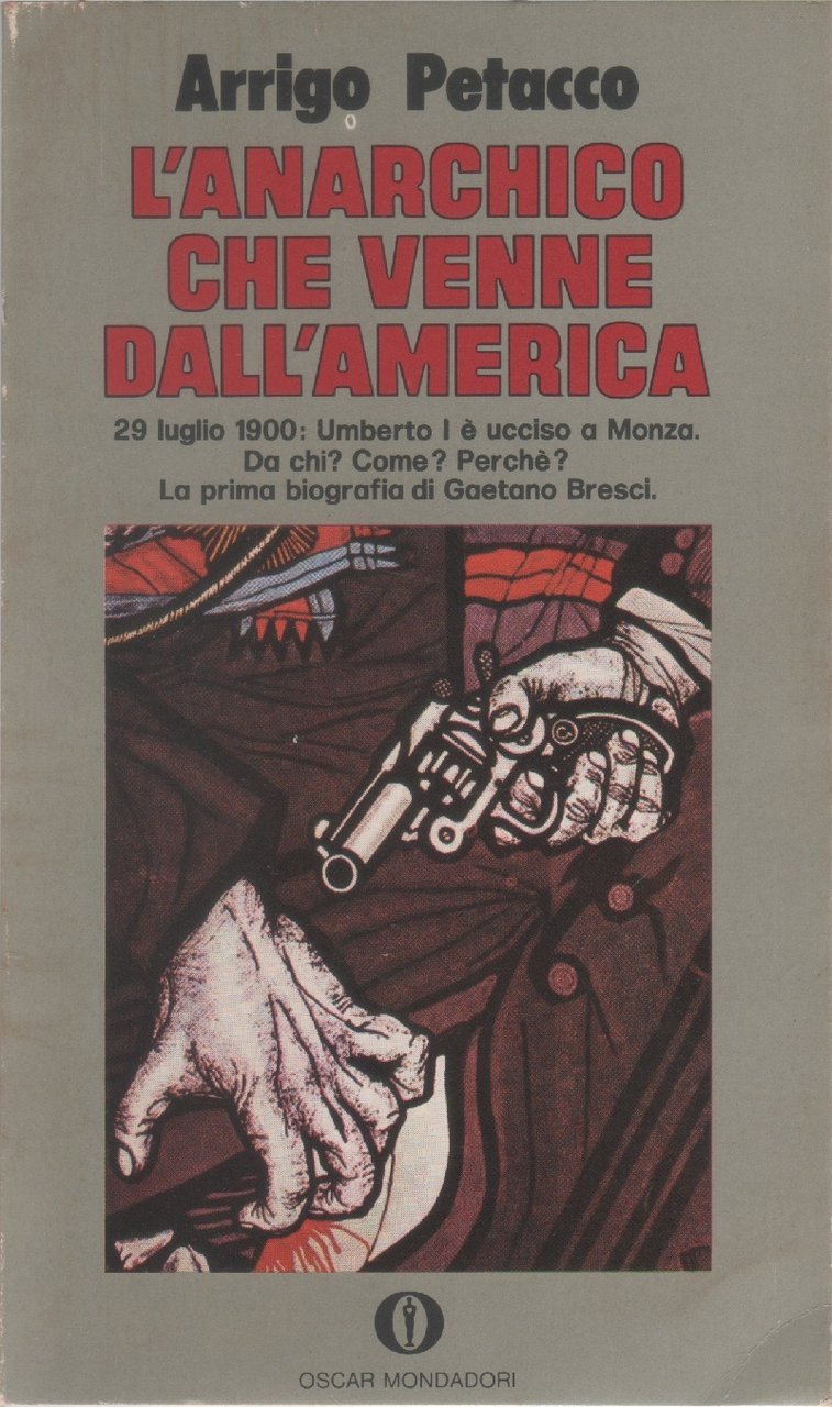 L'anarchico che venne dall'America - Arrigo Petacco