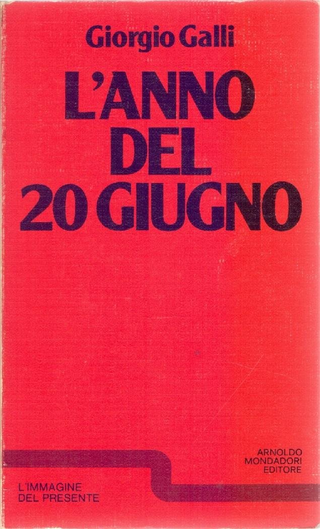 L'anno del 20 giugno - Giorgio Galli