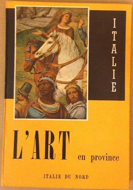 L'art en province - Italie du nord