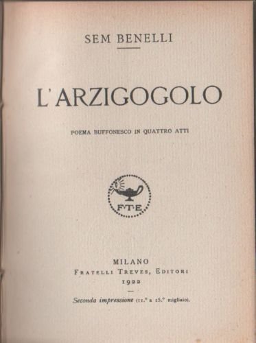 L'arzigogolo. Poema buffonesco in quattro atti - Sam Benelli -