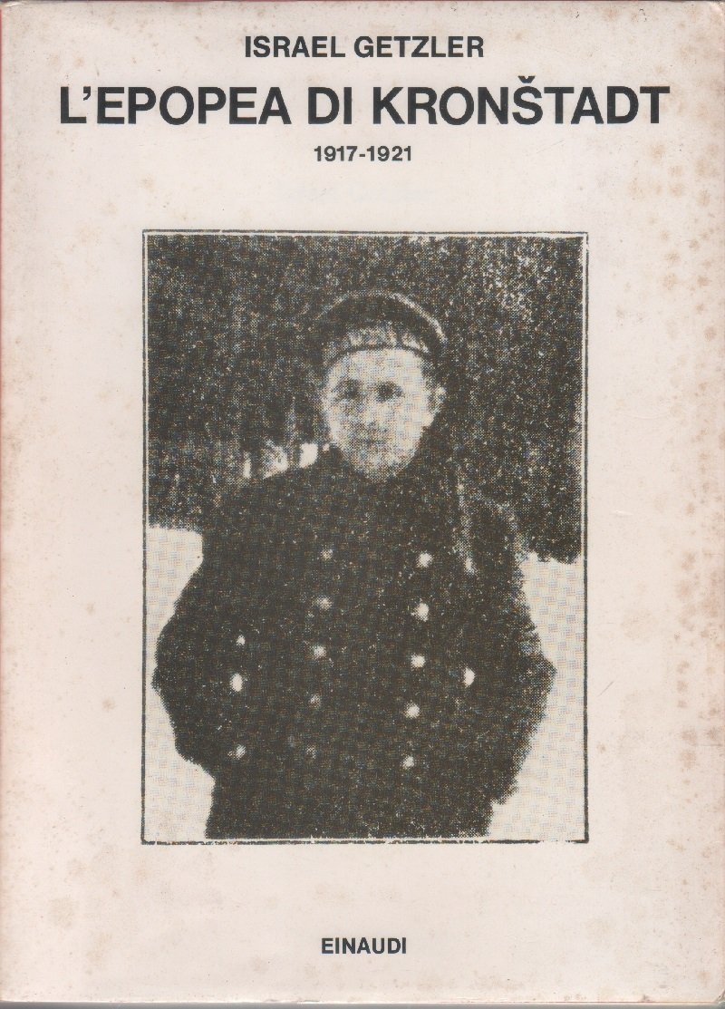 L'epopea di Kronstadt 1917-1921 - Israel Getzler | Immagine principale