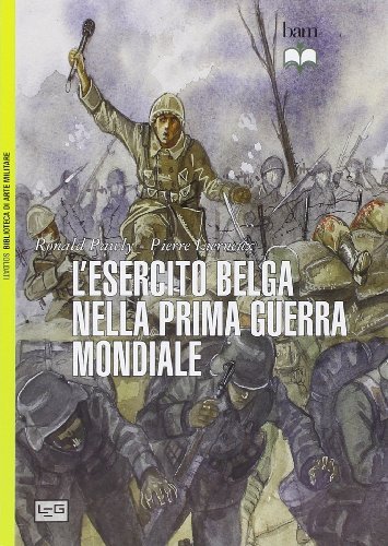 L'esercito belga nella prima guerra mondiale. 1914-18 - Ronald Pawly | Immagine principale