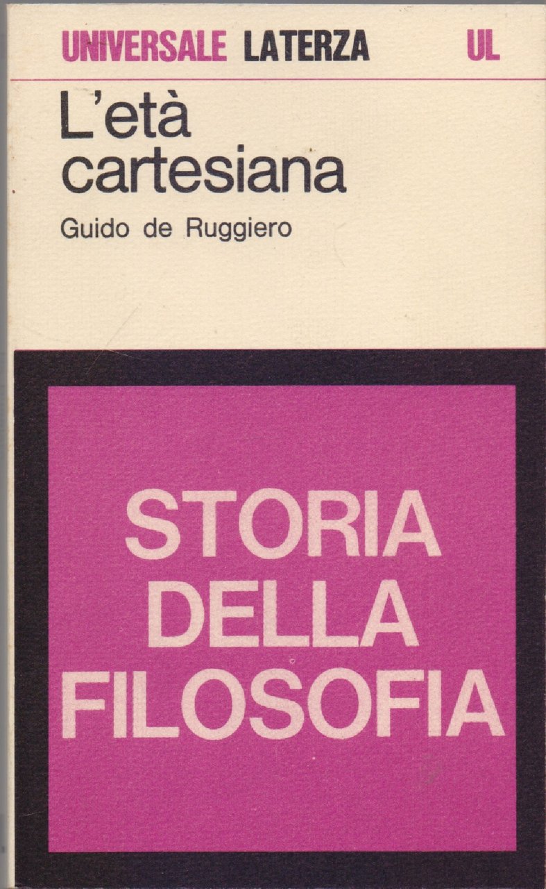 L'età cartesiana . Storia della filosofia - Guido de Ruggiero