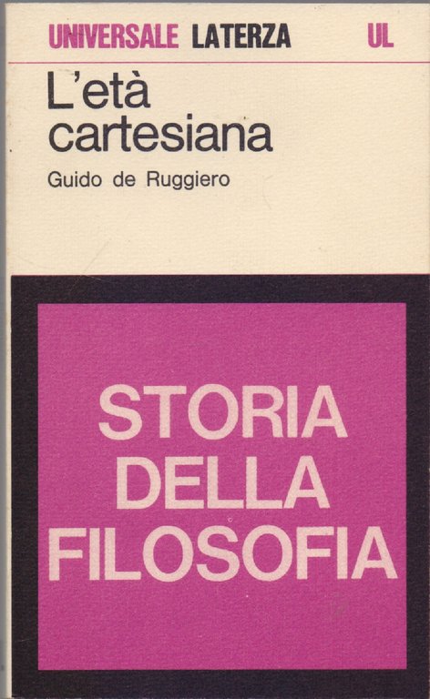 L'età cartesiana . Storia della filosofia - Guido de Ruggiero