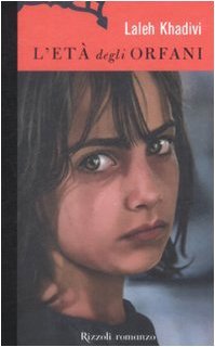 L'età degli orfani - Laleh Khadivi