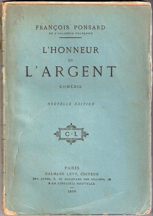 L'honneur et l'argent. Comédie - François Ponsard