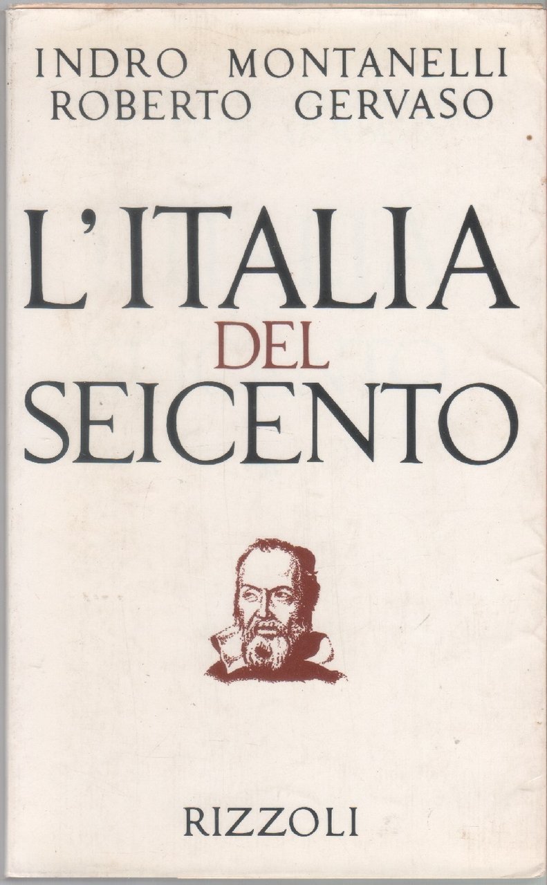 L'Italia dei seicento - Indro Montanelli, Roberto Gervaso