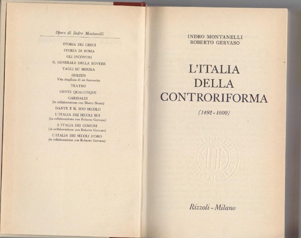 L'Italia della Controriforma 1492-1600 - Indro Montanelli, Roberto Gervaso