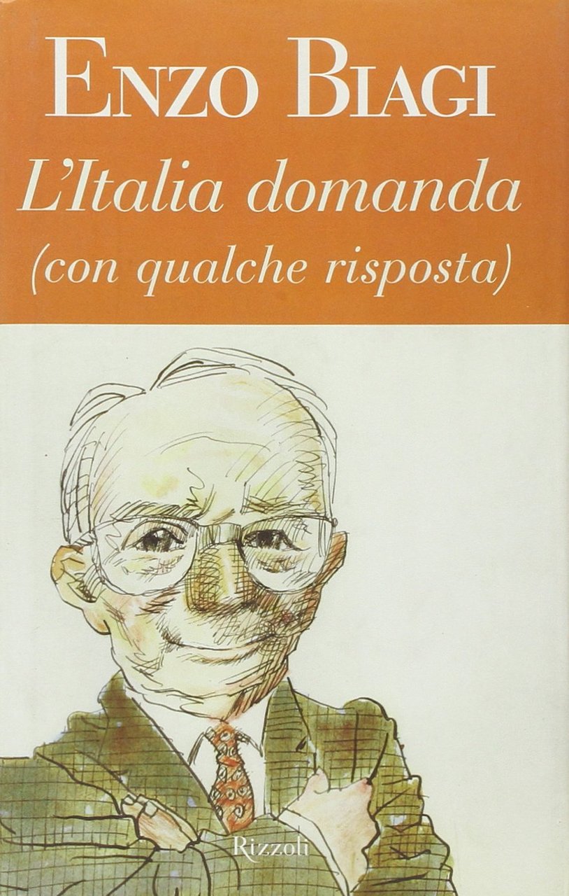 L'Italia domanda (con qualche risposta) - Enzo Biagi